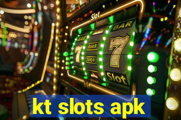 kt slots apk